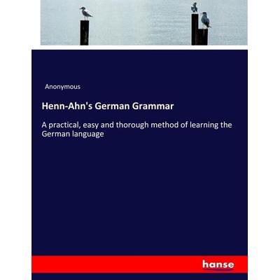 Henn-Ahn's German Grammar, Taschenbuch von Anonymous, Hansebooks, 978-3-7433-5990-1