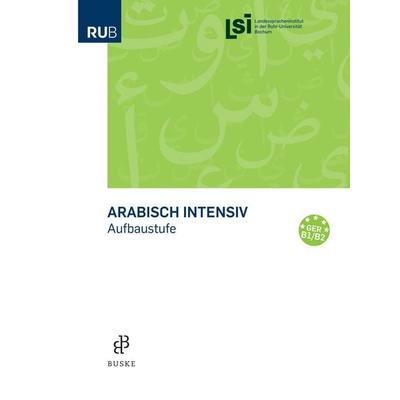 Arabisch intensiv. Aufbaustufe, Taschenbuch von , Buske, H, 978-3-87548-874-6