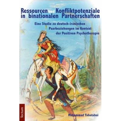 Ressourcen und Konfliktpotenziale in binationalen Partnerschaften, Taschenbuch von Mohammad Tabatabai, Tectum Wissenschaftsverlag, 978-3-8288-2689-2