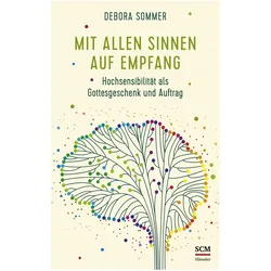 Mit allen Sinnen auf Empfang, Ratgeber von Debora Sommer