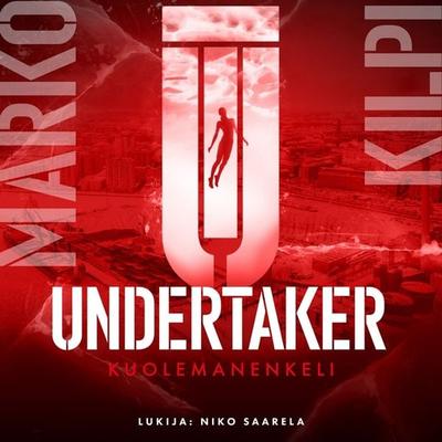Undertaker 2 - Kuolemanenkeli - Marko Kilpi, Audio, 9789180112116