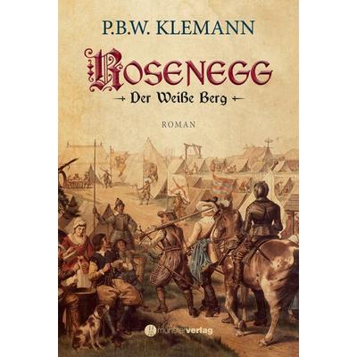 Rosenegg, Gebundene Ausgabe von P.B.W. Klemann, Münster Verlag