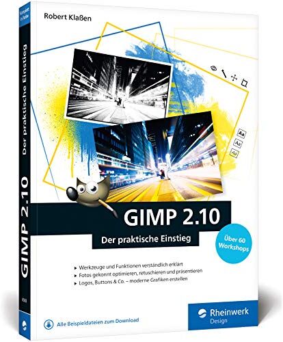 Robert Klassen - GIMP 2.10: Der praktische Einstieg - Preis vom 09.10.2026 07:28:09 h
