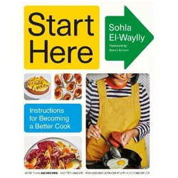 Start Here, Ratgeber von Samin Nosrat, Sohla El-Waylly