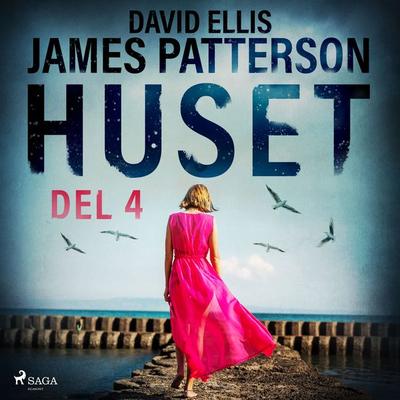 Huset del 4 - James Patterson,David Ellis, Audio, 9788726240788