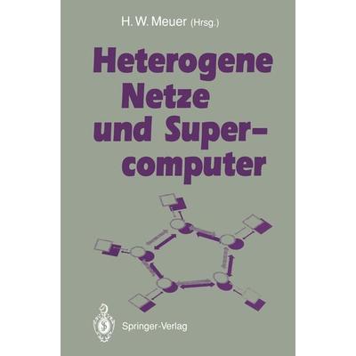 Heterogene Netze und Supercomputer, Taschenbuch von , Springer Berlin, 978-3-540-55073-0