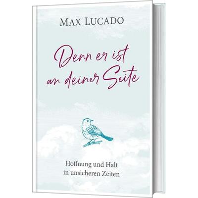 Denn er ist an deiner Seite, Gebundene Ausgabe von Max Lucado, Gerth Medien, 978-3-95734-799-2