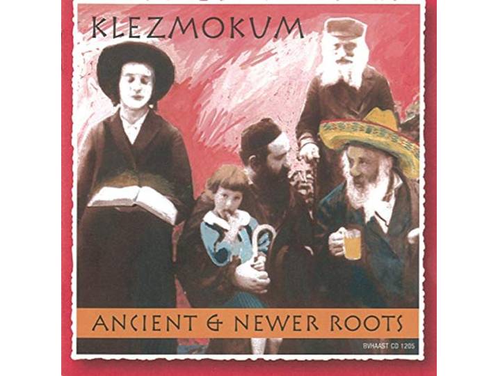 Klezmokum - Ancient & Newer Roots