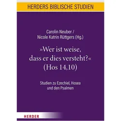 „Wer ist weise, dass er dies versteht?“ (Hos 14,10), Sachbücher von Carolin Neuber, Nicole Katrin Rüttgers