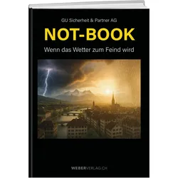 NOT-BOOK: Wenn das Wetter zum Feind wird, Ratgeber von GU Sicherheit & Partner AG
