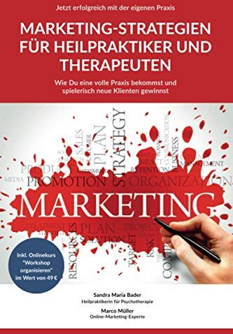 Marco Müller, Sandra Maria Bader & - Jetzt erfolgreich mit der eigenen Praxis - Marketing-Strategien für Heilpraktiker und Therapeuten - Preis vom 09.10.2026 07:28:09 h