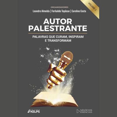 AUTOR PALESTRANTE - Leandro Almeida,Ferñañdo Tepässe,Caroline Costa, Audio, 9786552532268