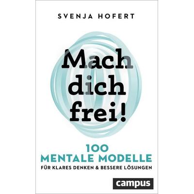 Mach dich frei!, Taschenbuch von Svenja Hofert, Campus, 978-3-593-51775-9
