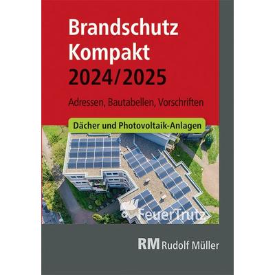 Brandschutz Kompakt 2024/2025, Taschenbuch von Achim Linhardt,Lutz Battran, RM Rudolf Müller Medien GmbH & Co. KG, 978-3-481-04632-3