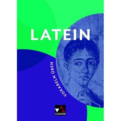 LATEIN Vokabeln üben, Set von Stefan Beck,Martin Biermann,Christopher Diez,Christina Englisch,Benjamin Färber, Buchner, C.C., 978-3-661-40712-8