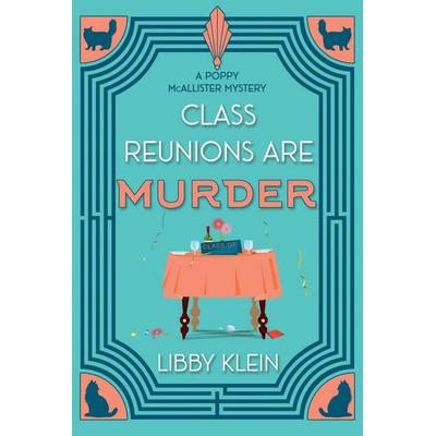 Class Reunions Are Murder, Taschenbuch von Libby Klein, Kensington, 978-1-4967-6634-2