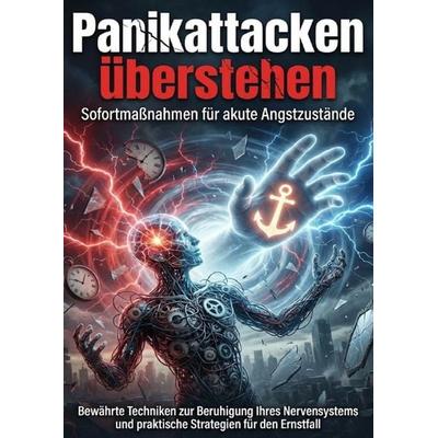 Panikattacken überstehen: Sofortmaßnahmen für akute Angstzustände, Taschenbuch von Benedikt Lang, Epubli, 978-3-565-16810-1