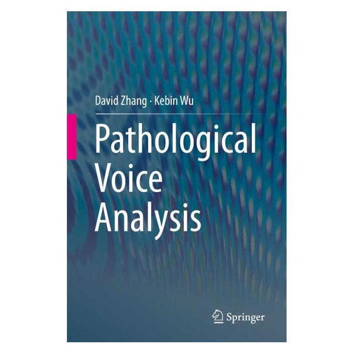 Springer Pathological Voice Analysis (Englisch, Hardcover, David Zhang, Kebin Wu) (71874139)