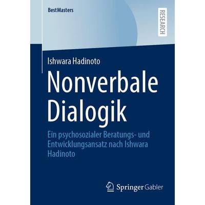 Nonverbale Dialogik, Taschenbuch von Ishwara Hadinoto, Springer Fachmedien Wiesbaden GmbH, 978-3-658-44615-4