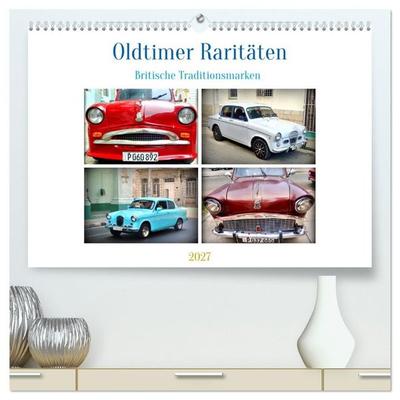 Oldtimer Raritäten - Britische Traditionsmarken (hochwertiger Premium Wandkalender 2027 DIN A2 quer), Kunstdruck in Hochglanz