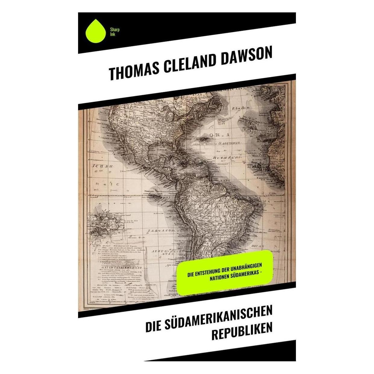 Umbreit Die südamerikanischen Republiken (Deutsch, Thomas Cleland Dawson) (64903513)