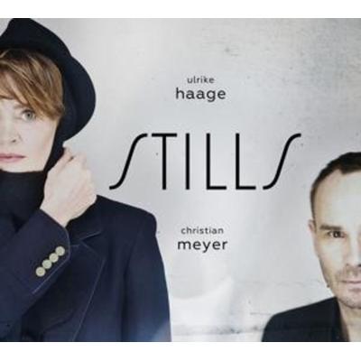Stills - Ulrike Haage,Christian Meyer, CD