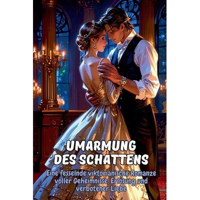 Umarmung des Schattens, Taschenbuch von Victoria Ashworth, The Morgan-Stanwood Publishing Group