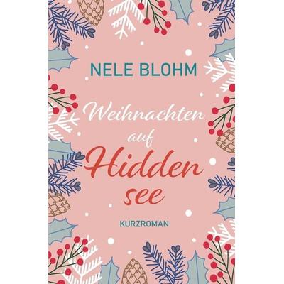 Weihnachten auf Hiddensee, Taschenbuch von Nele Blohm, Tolino Media, 978-3-7546-7313-3