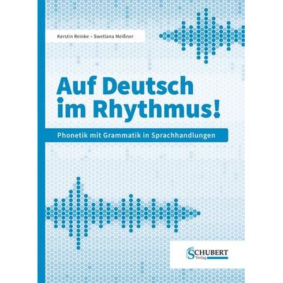 Auf Deutsch im Rhythmus!, Taschenbuch von Kerstin Reinke,Swetlana Meissner, Schubert Leipzig, 978-3-96915-059-7