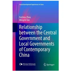 Relationship between the Central Government and Local Governments of Contemporary China, Fachbücher von Mingzhi Tan, Feizhou Zhou