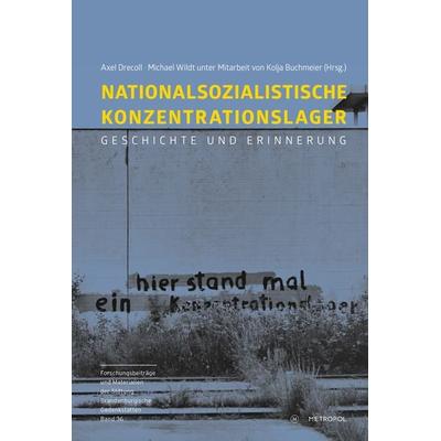 Nationalsozialistische Konzentrationslager, Paperback von Kolja Buchmeier, Metropol-Verlag, 978-3-86331-736-2