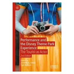 Performance and the Disney Theme Park Experience, Fachbücher von Tom Robson, Jennifer A. Kokai