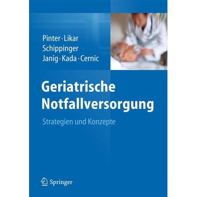 Geriatrische Notfallversorgung, Gebundene Ausgabe von , Springer Wien, 978-3-7091-1580-0