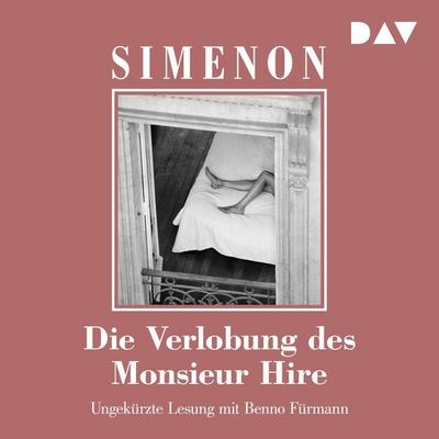 Die Verlobung des Monsieur Hire - Georges Simenon, Audio, 9783742415080