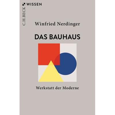 Das Bauhaus, Taschenbuch von Winfried Nerdinger, C.H. Beck, 978-3-406-80474-8