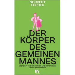 Der Körper des gemeinen Mannes, Fachbücher von Norbert Furrer