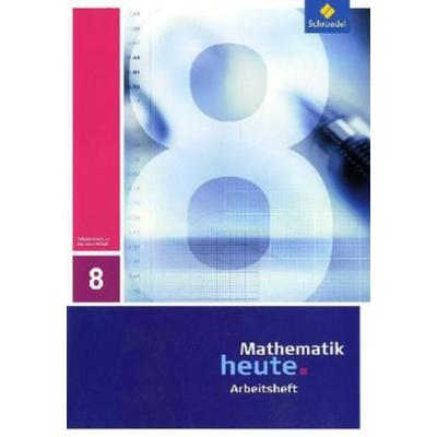 Mathematik heute - Ausgabe 2009 für Sachsen-Anhalt, Geheftet von , Schroedel, 978-3-507-87864-8