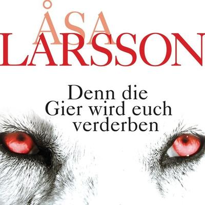 Denn die Gier wird euch verderben - Åsa Larsson, Audio, 9783844509731