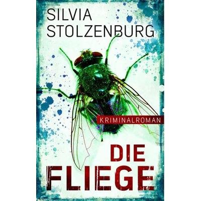 Die Fliege, Taschenbuch von Silvia Stolzenburg, Bookspot, 978-3-95669-053-2