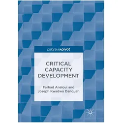 Critical Capacity Development, Fachbücher von Farhad Analoui, Joseph Kwadwo Danquah