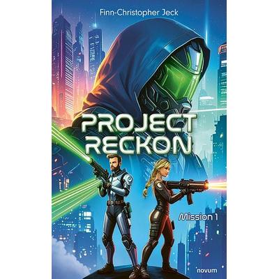 Project Reckon, Taschenbuch von Finn-Christopher Jeck, Novum Verlag, 978-3-99130-838-6