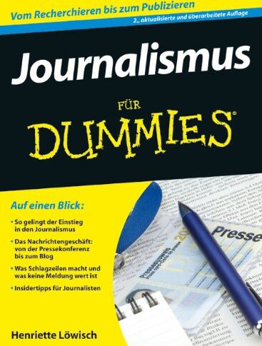 Henriette Löwisch - Journalismus für Dummies (Fur Dummies) - Preis vom 06.10.2026 07:26:00 h