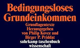 Philip Kovce - Bedingungsloses Grundeinkommen: Grundlagentexte (suhrkamp taschenbuch wissenschaft) - Preis vom 30.09.2026 22:30:23 h