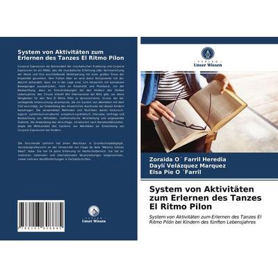 System von Aktivitäten zum Erlernen des Tanzes El Ritmo Pilon, Taschenbuch von Zoraida O´ Farril Heredia,Daylí Velázquez Marquez,Elsa Pie O. ´Farril,