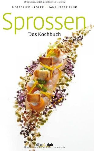 Gottfried Lagler - Sprossen: Das Kochbuch - Preis vom 11.10.2026 15:43:13 h