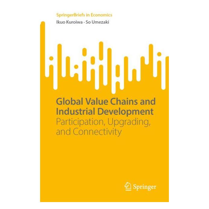 Springer Global Value Chains and Industrial Development (Englisch, Softcover, Ikuo Kuroiwa, So Umezaki) (56991583)