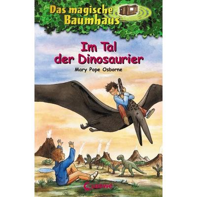 Im Tal der Dinosaurier / Das magische Baumhaus Bd. 1, Gebundene Ausgabe von Mary Pope Osborne, Loewe