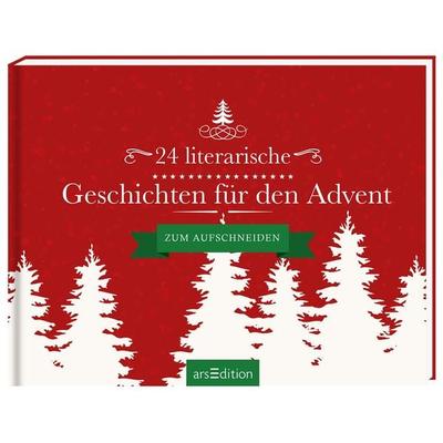 24 literarische Geschichten für den Advent, Gebundene Ausgabe von , arsedition