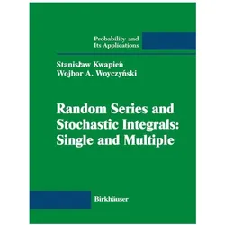 Random Series and Stochastic Integrals: Single and Multiple, Fachbücher von Stanislaw Kwapien, Wojbor Woyczynski