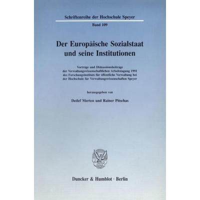 Der Europäische Sozialstaat und seine Institutionen., Taschenbuch von , Duncker & Humblot, 978-3-428-07591-1